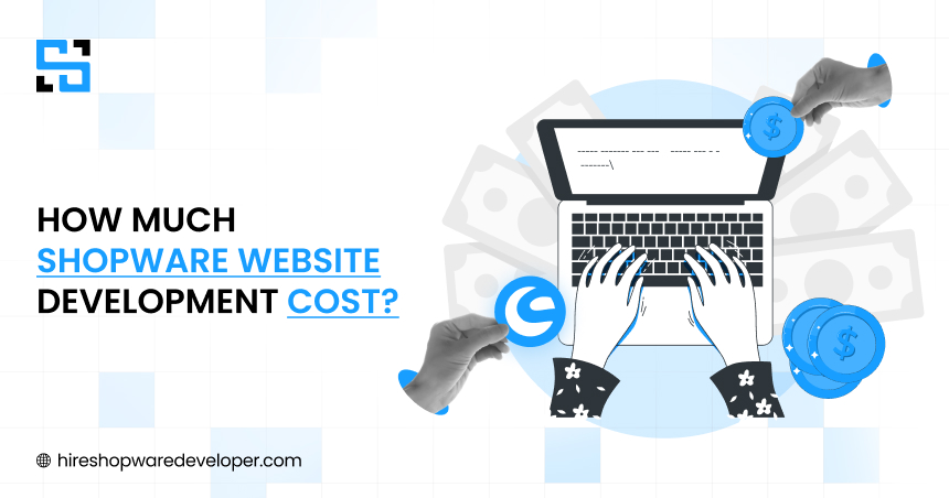 How Much Shopware Website Development Cost?